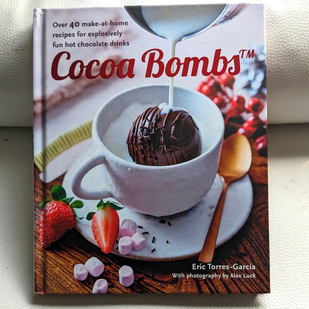 Cocoa Bombs Cookbook by Eric Torres-Garcia